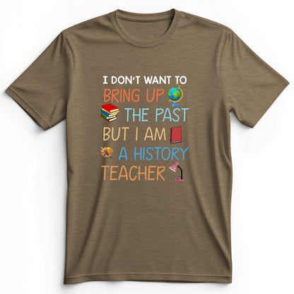 Bring Up The Past Premium Tee