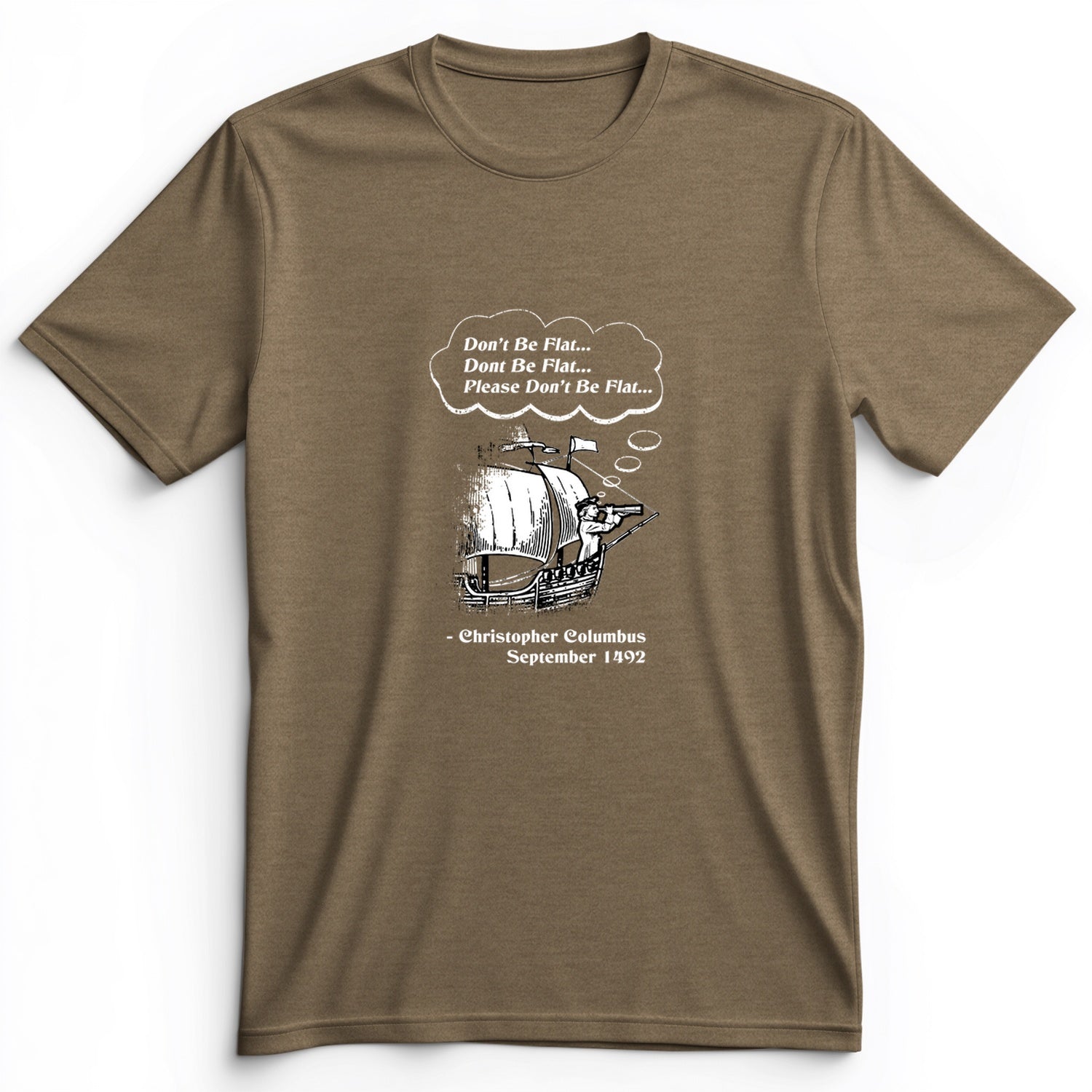 Columbus Don't Be Flat Premium Tee