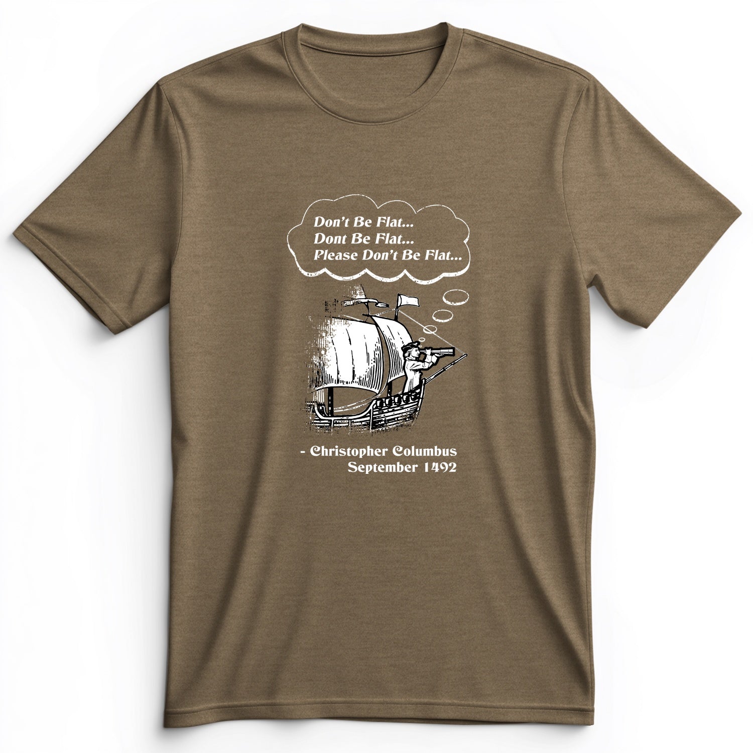 Columbus Don't Be Flat Premium Tee