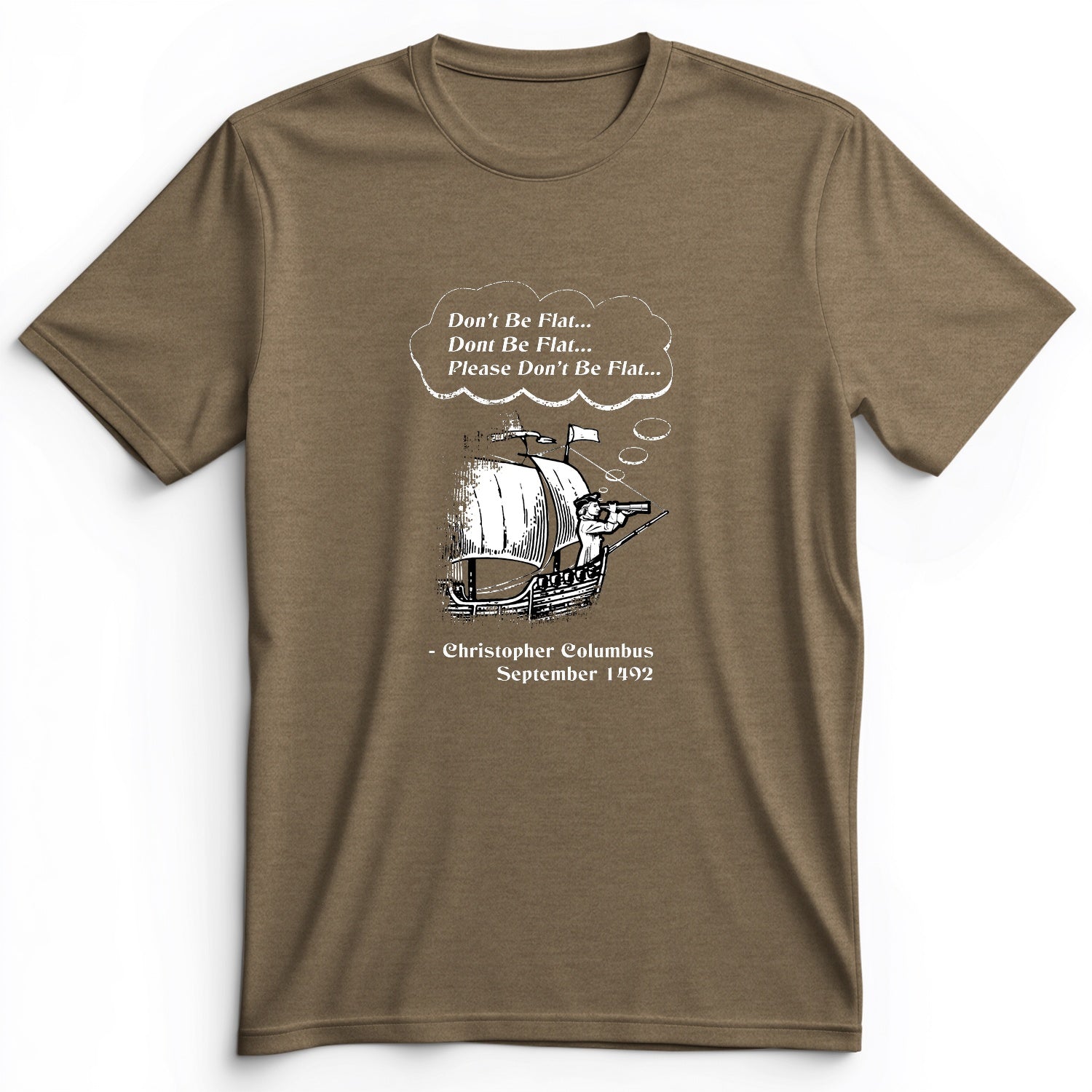 Columbus Don't Be Flat Premium Tee