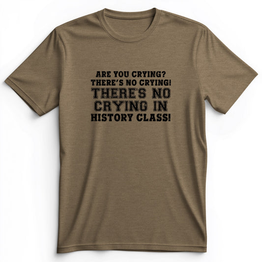 Crying In History Class Premium Tee