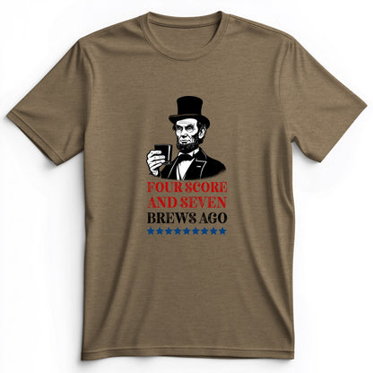 Four Score and Seven Brews Ago Premium Tee