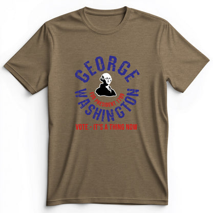 George Washington For President Premium Tee