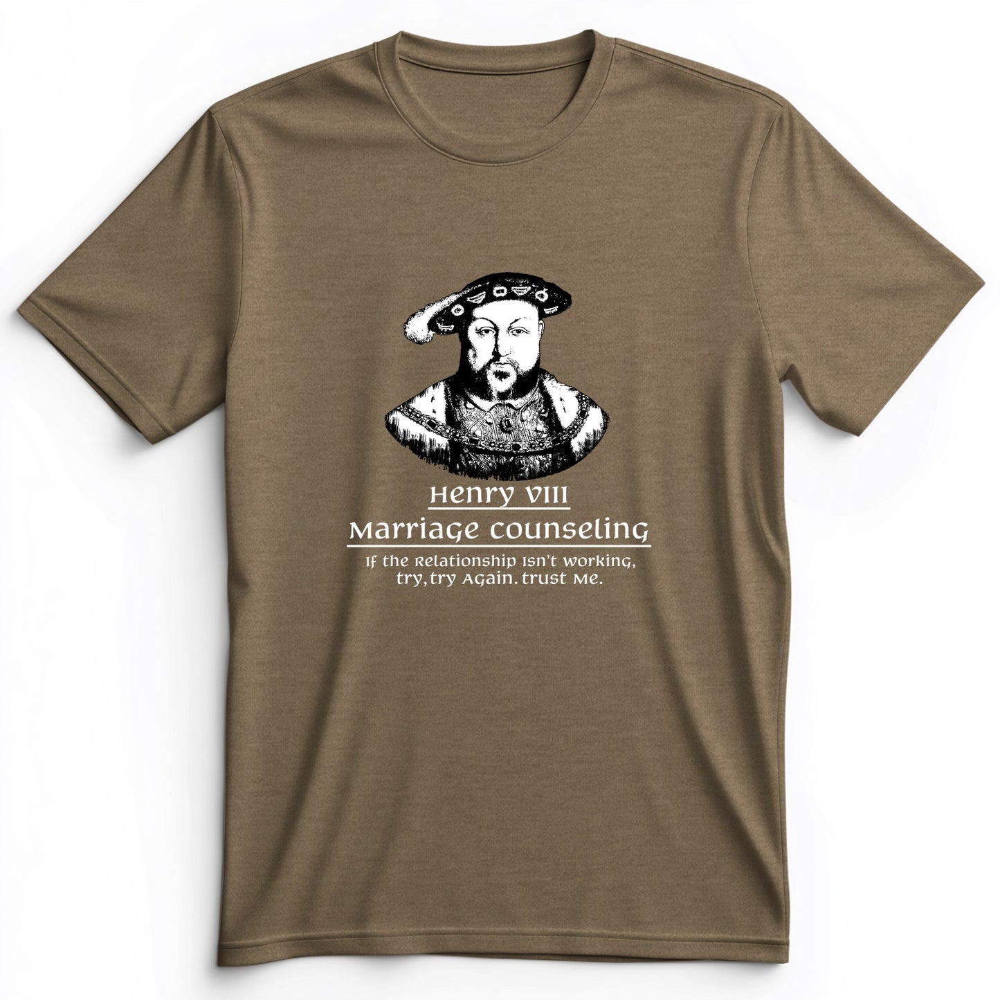 Henry VIII Try Again Premium Tee