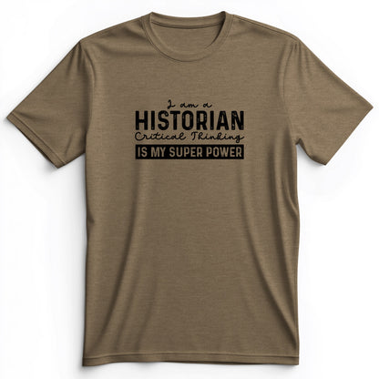 Historian Critical Thinking Premium Tee