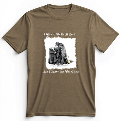 I Wanted To Be A Monk Premium Tee