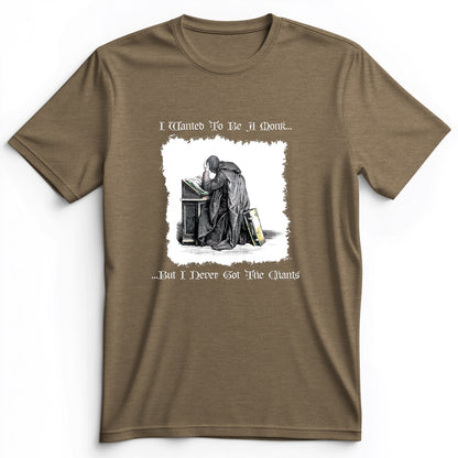 I Wanted To Be A Monk Premium Tee