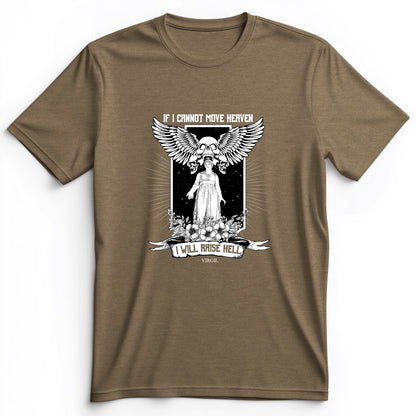 If I Cannot Move Heaven Premium Tee