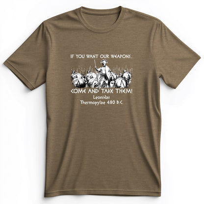 If You Want Our Weapons Premium Tee