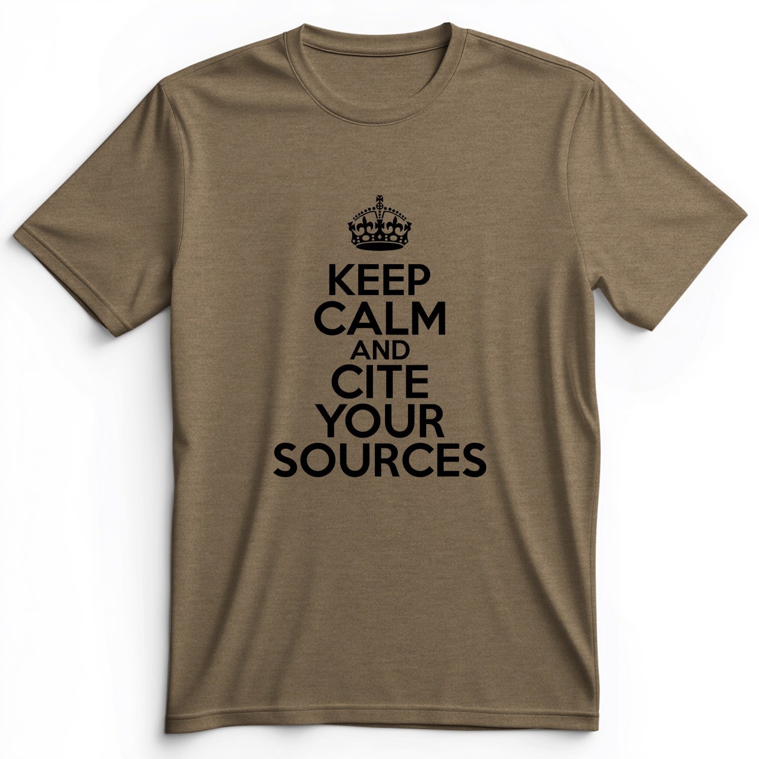 Keep Calm And Cite Your Sources Premium Tee