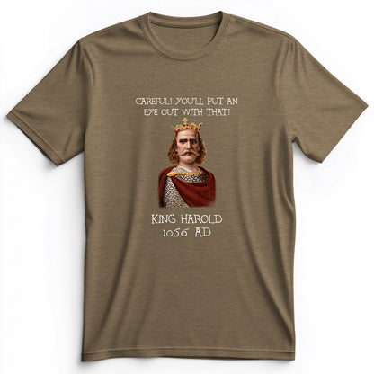 King Harold - Take Your Eye Out Premium Tee
