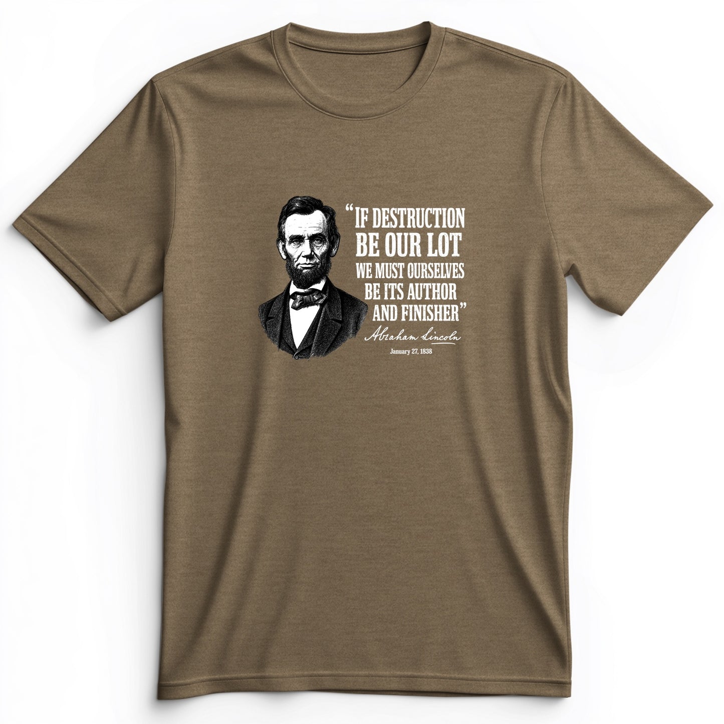 Lincoln If Destruction Be Our Lot Premium Tee