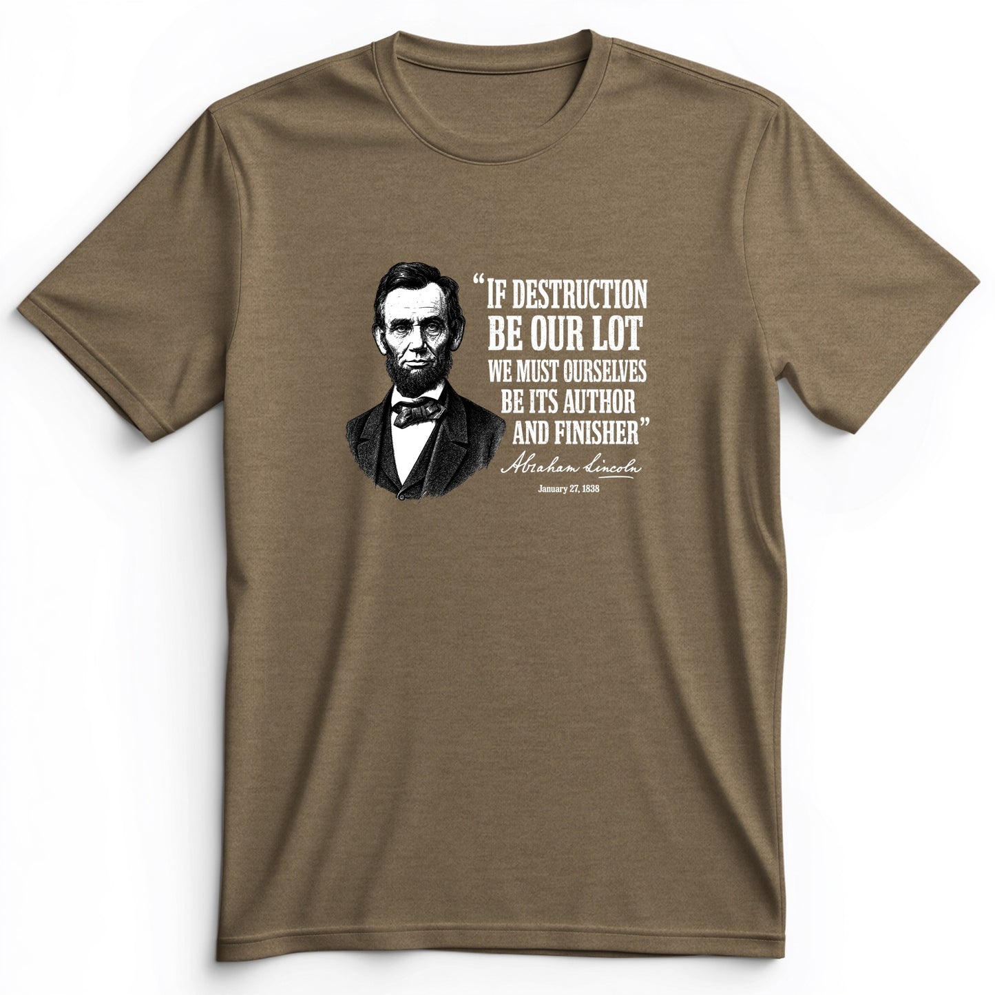 Lincoln If Destruction Be Our Lot Premium Tee