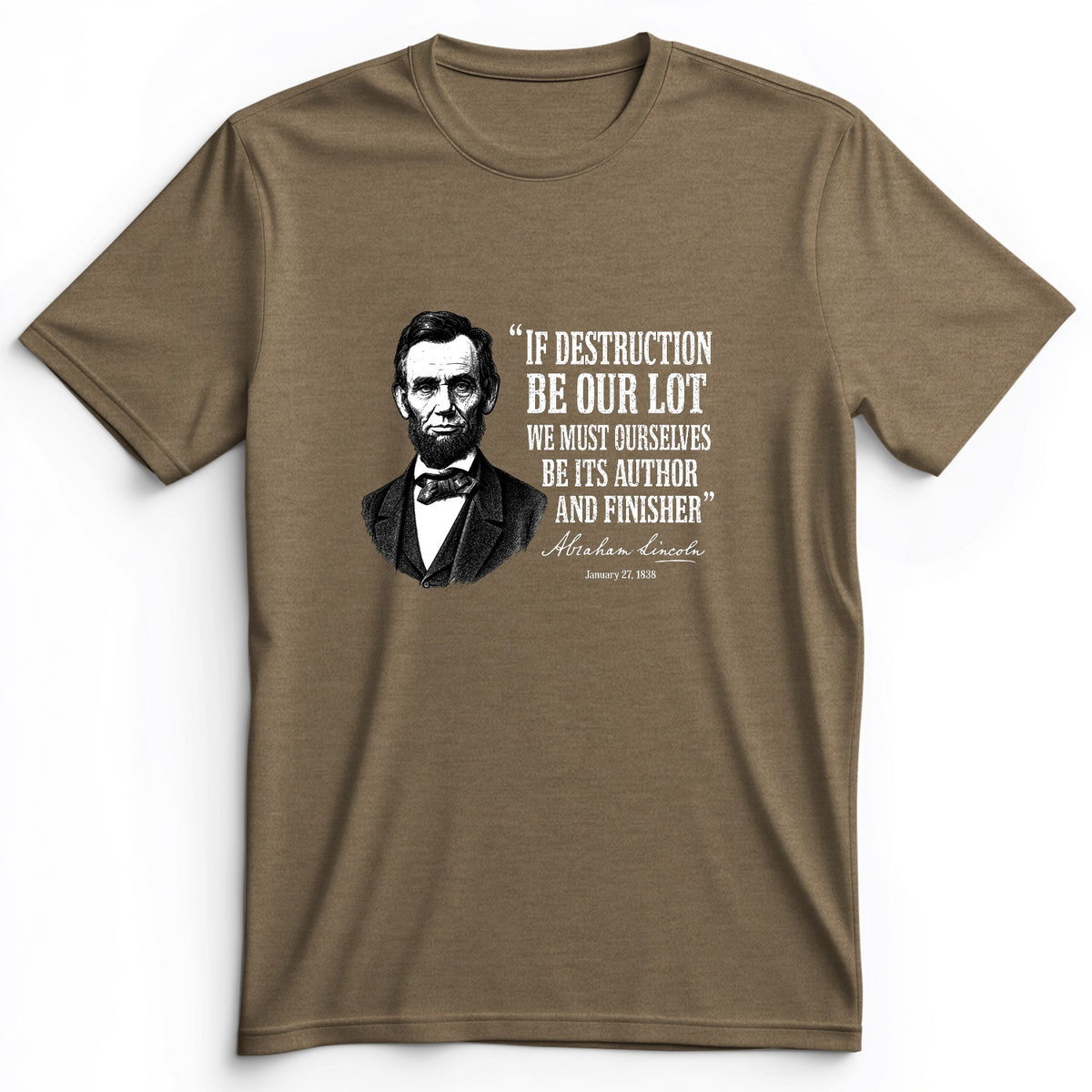 Lincoln If Destruction Be Our Lot Premium Tee
