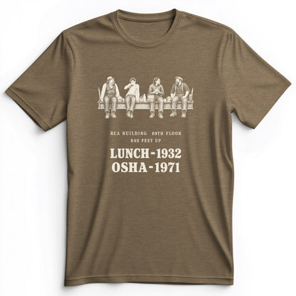 Lunch 1932 OSHA 1971 Premium Tee
