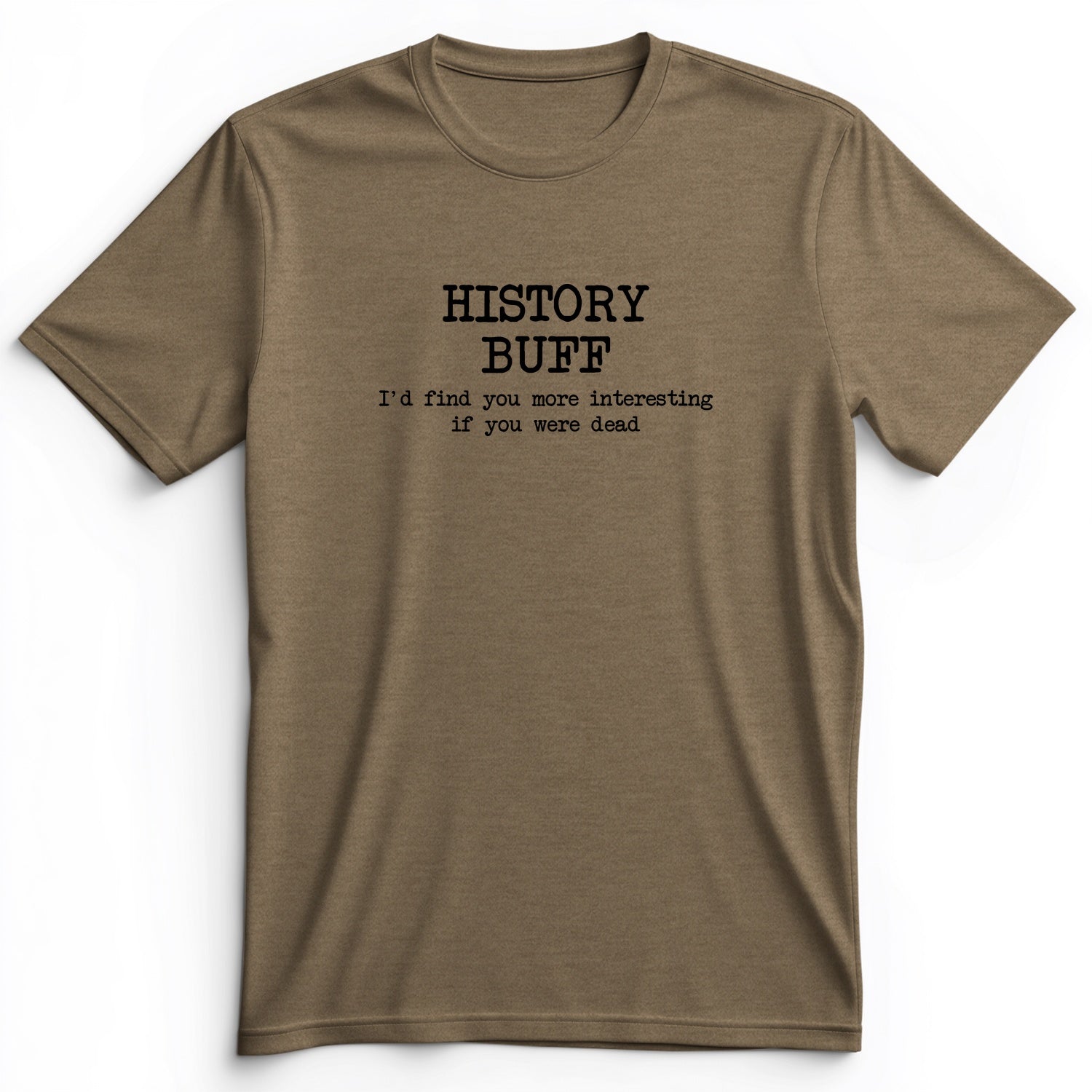 More Interesting If You Were Dead Premium Tee