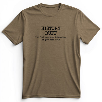 More Interesting If You Were Dead Premium Tee
