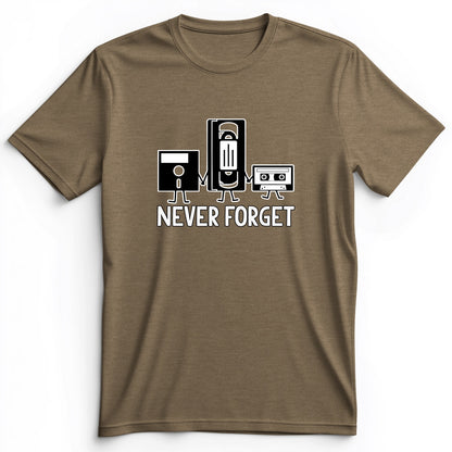Never Forget Premium Tee