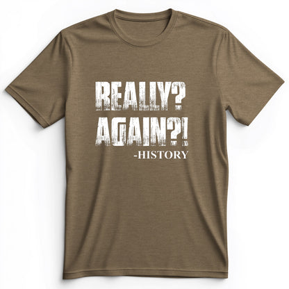 Really? Again? Premium Tee
