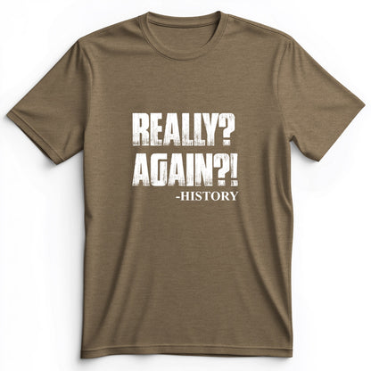 Really? Again? Premium Tee