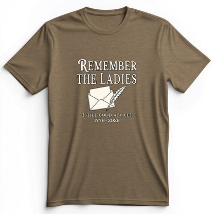 Remember The Ladies Premium Tee