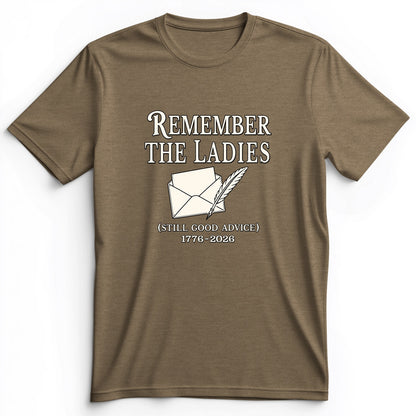 Remember The Ladies Premium Tee