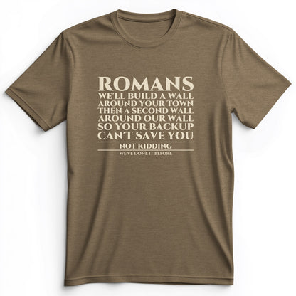 Romans Wall Around Your Wall Premium Tee