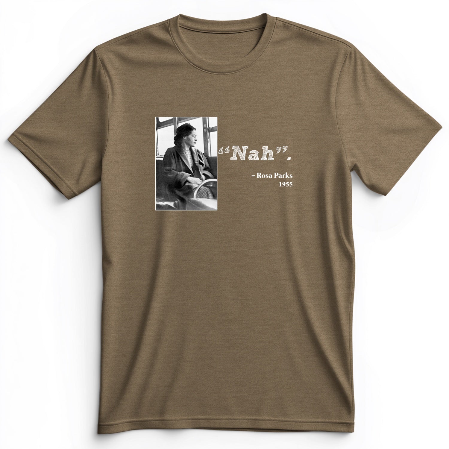 Rosa Parks "Nah" Premium Tee
