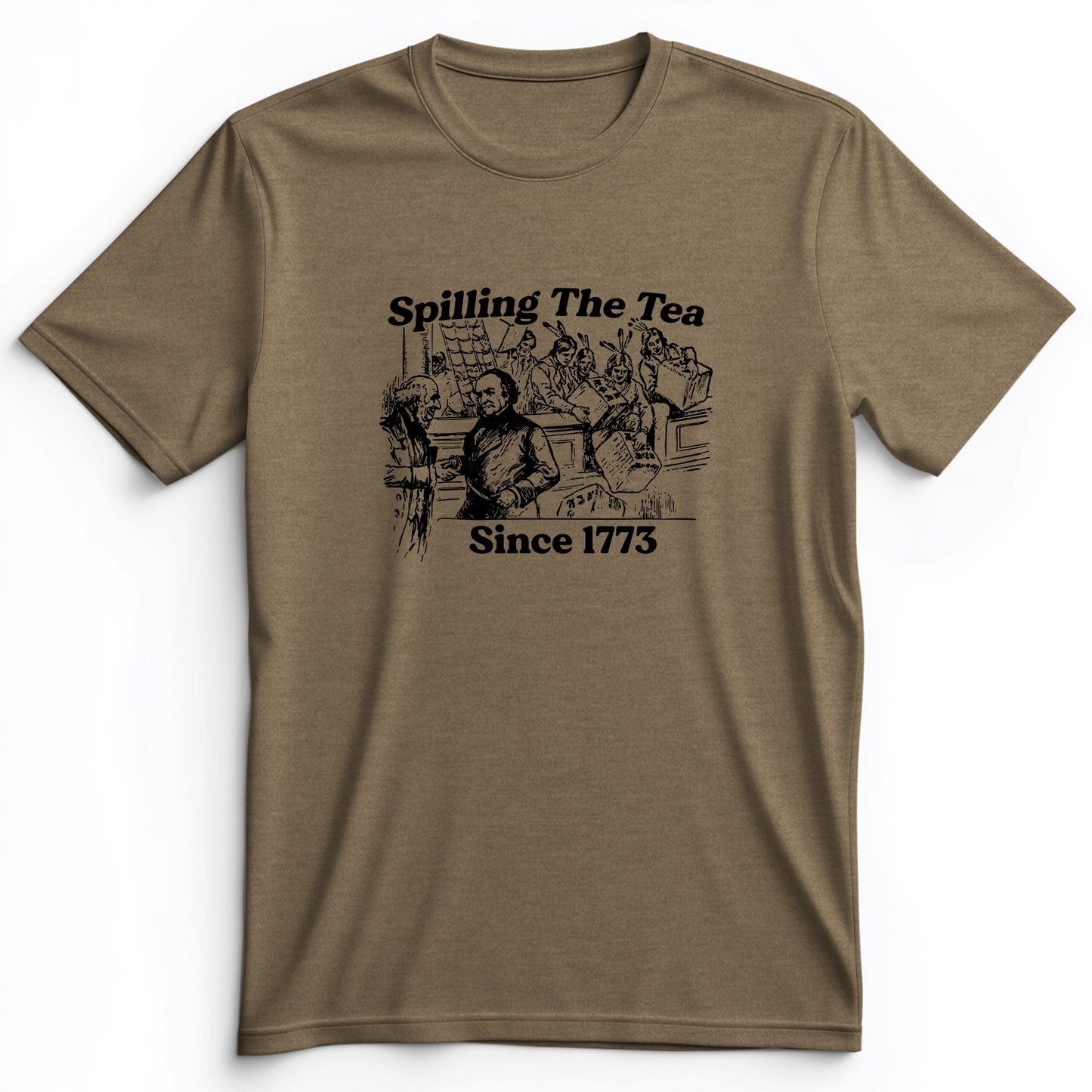Spilling The Tea Since 1773 Premium Tee