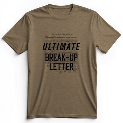 Ultimate Break-up Letter Premium Tee