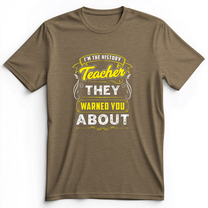 Warned You About Premium Tee