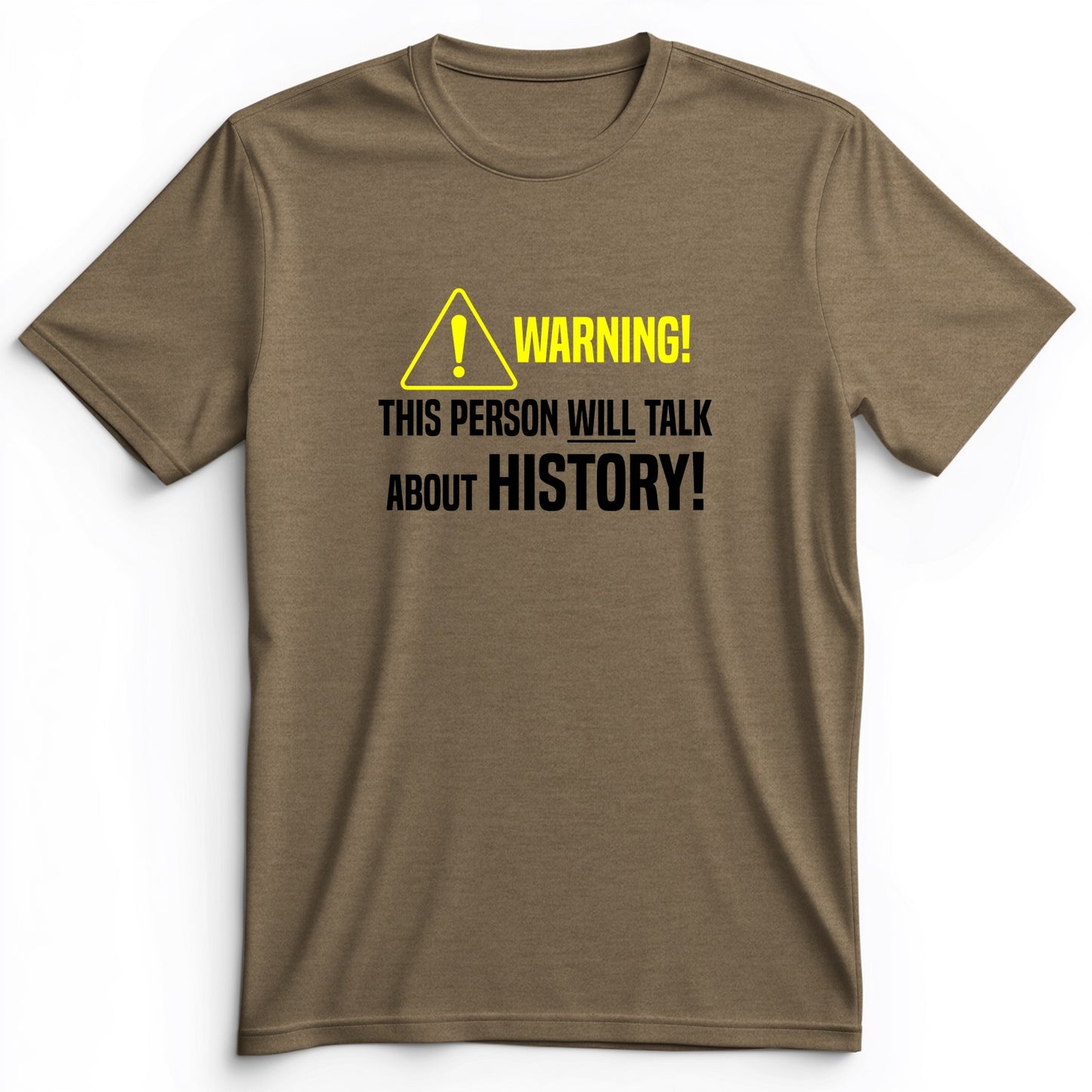 Warning Will Talk History Premium Tee