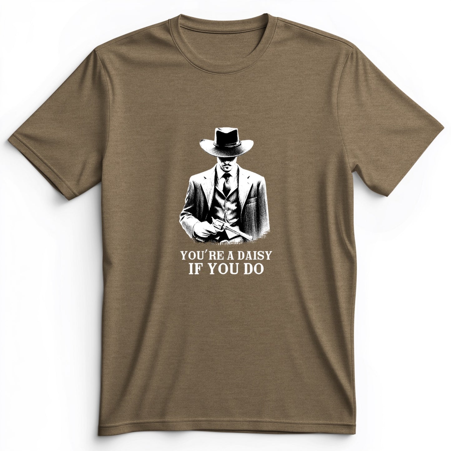 Your A Daisy If You Do Premium Tee