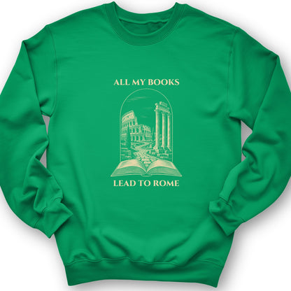 All My Books Lead To Rome Crewneck