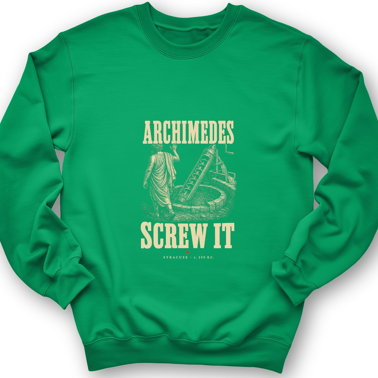 Archimedes Screw It Sweatshirt