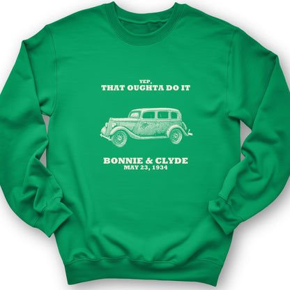 Bonnie and Clyde - That Oughta Do It Crewneck