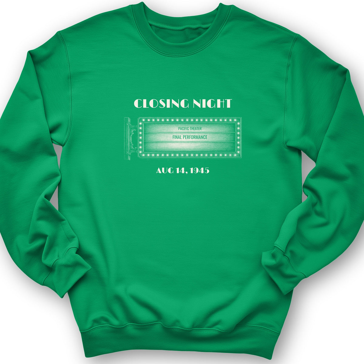 Closing Night 1945 Sweatshirt