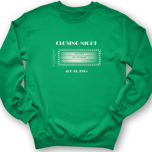 Closing Night 1945 Sweatshirt