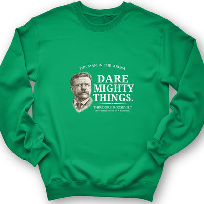 Dare Mighty Things Crewneck