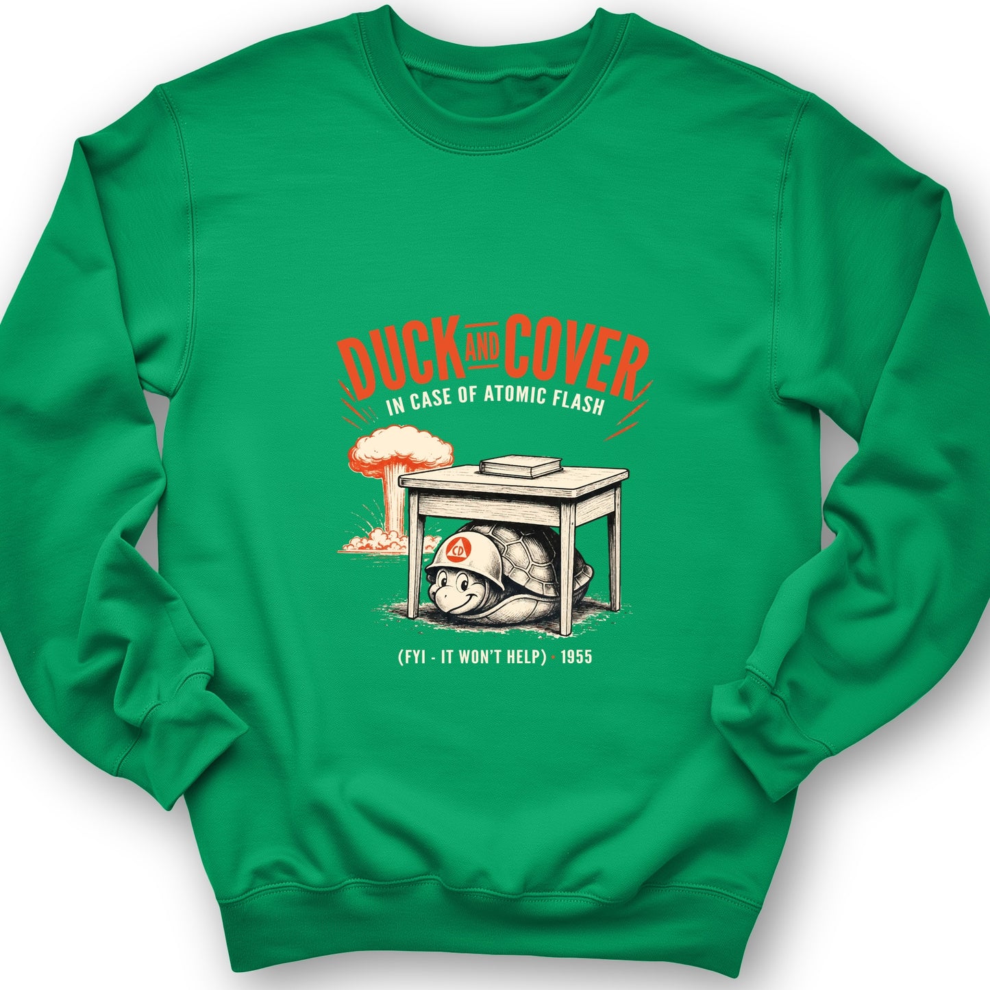 Duck And Cover Sweatshirt