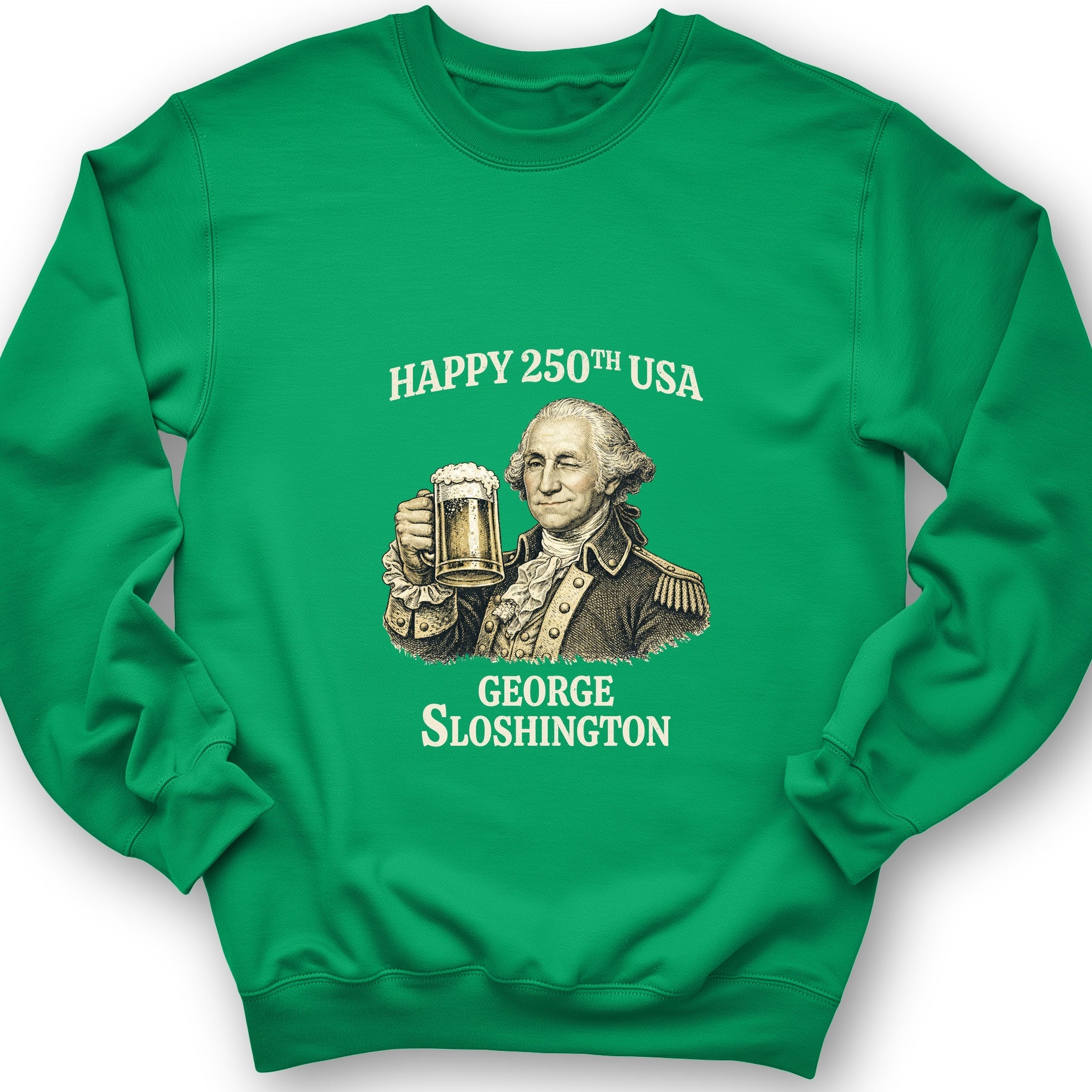 George Sloshington 250th Sweatshirt