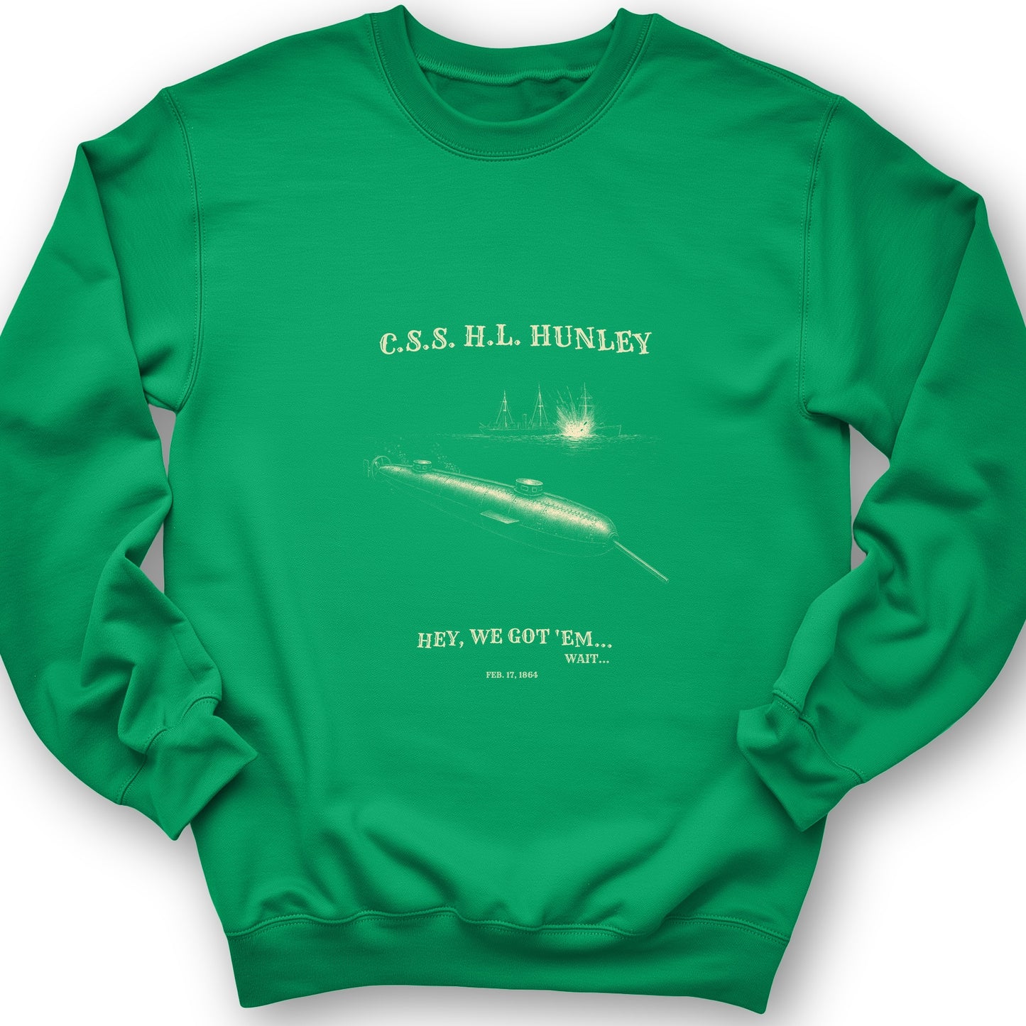 HL Hunley We Got Em Sweatshirt