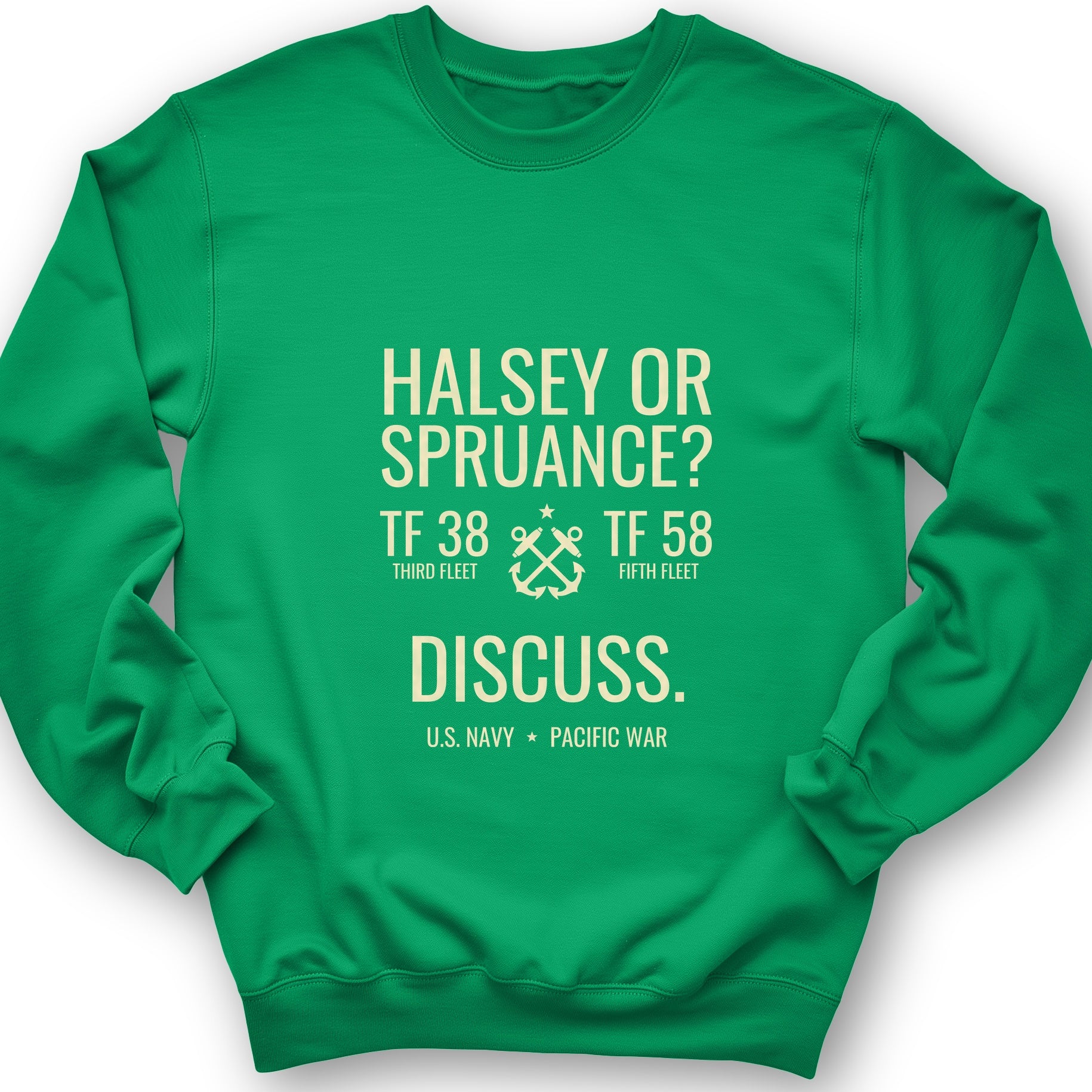 Halsey or Spruance Discuss Sweatshirt