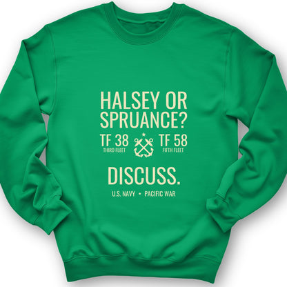 Halsey or Spruance Discuss Sweatshirt
