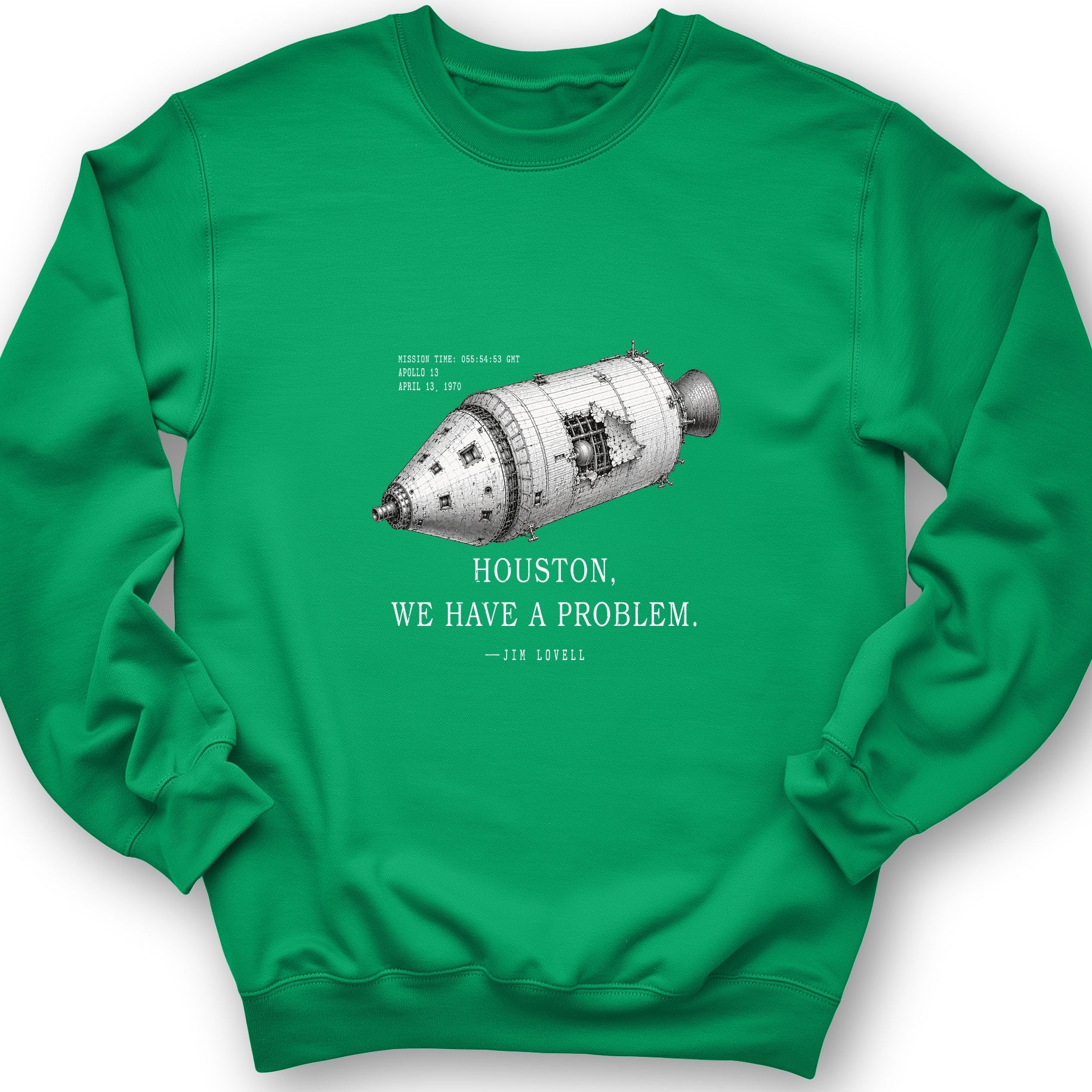 Houston We Have a Problem Sweatshirt