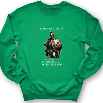 I Don't Fight Often Crewneck