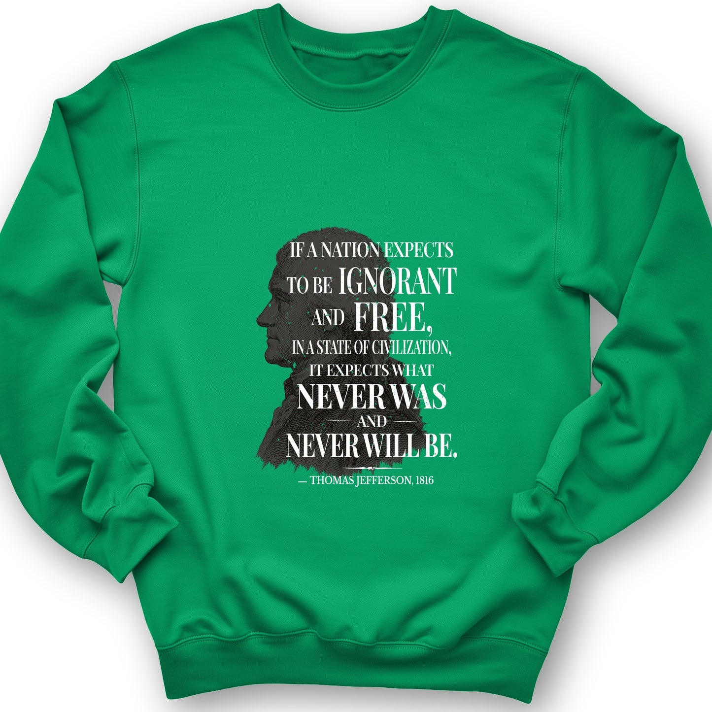 Ignorant and Free Sweatshirt