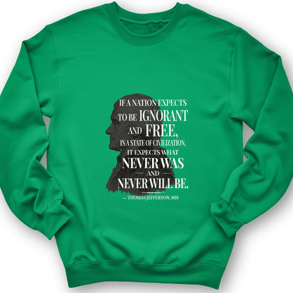 Ignorant and Free Sweatshirt