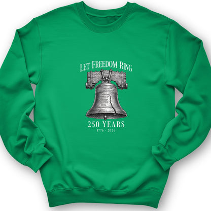 Let Freedom Ring 250 Crewneck