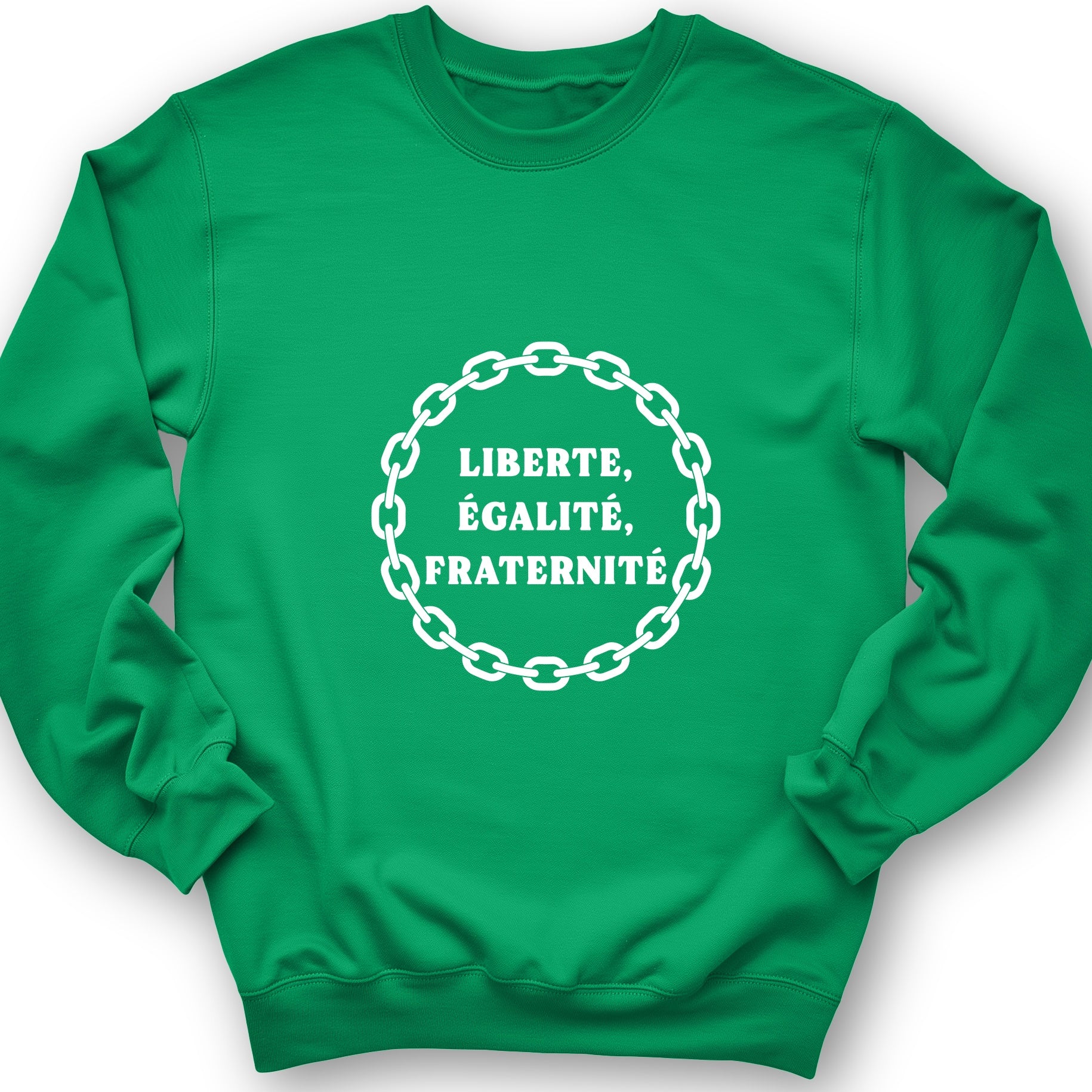 Liberte Egalite Fraternite Sweatshirt